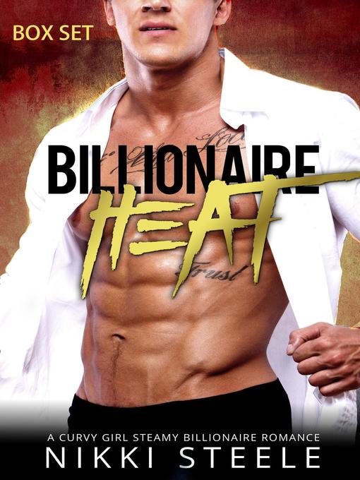 Title details for Billionaire Heat Box Set by Nikki Steele - Available